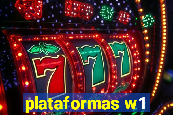 plataformas w1